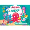 Livro POP-UP: A POLVO E SEUS AMIGOS